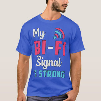 Bisexual My BiFi-signaal is een sterke pride bi lg T-shirt