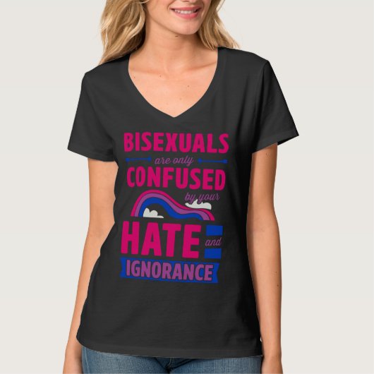 Bisexuals Are Only Confused By Your Hate and Ignor T-shirt (Voorkant)