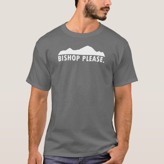 Bishop alsjeblieft t-shirt (Voorkant)