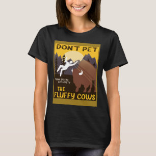 Bison Niet Pet De Fluffy Koeien Buffalo T-shirt