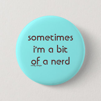 bit van een nerd knop ronde button 5,7 cm