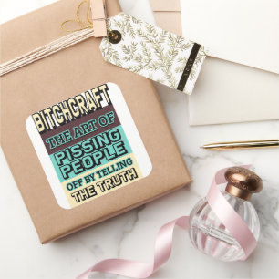 Bitchcraft The Art of Pisser People Off Vierkante Sticker