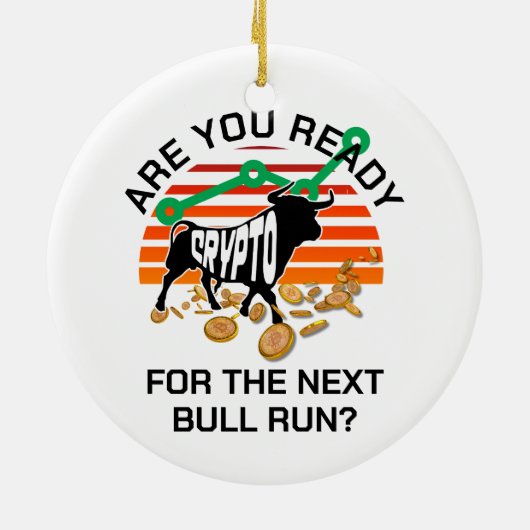 Bitcoin Ben je klaar CRYPTO BULL RUN Keramisch Ornament (Achterkant)