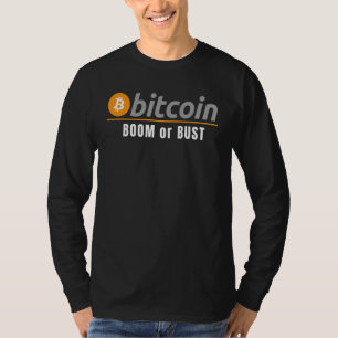 Bitcoin Boom Of Bust Hold Crypto Bitcoin Blockcha T-shirt