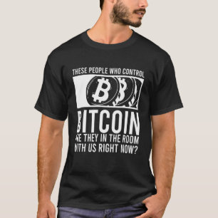 Bitcoin Ceo Meme Gezegden die Bitcoi controleren T-shirt