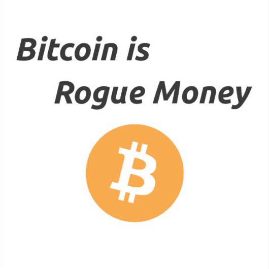 Bitcoin is een echte Rogue Money Vinyl Sticker (Voorkant)