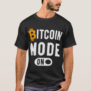 Bitcoin Mode Op BTC Crypto Mannen Gezegde 2 T-shirt