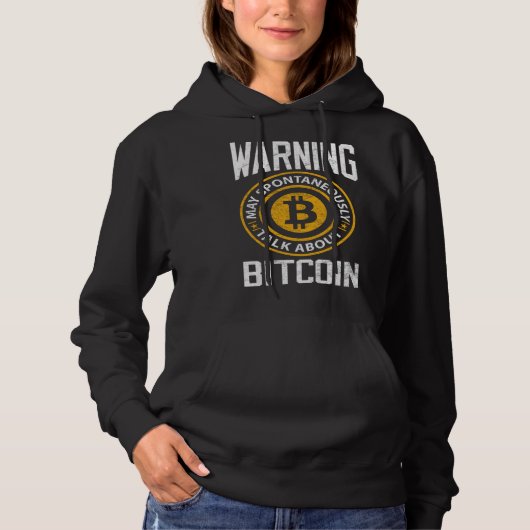 Bitcoin  Warning May Spontaneously Bitcoin BTC Cry Hoodie (Voorkant)