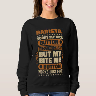 Bite Me Button Werkt Fijne Barista Voor Koffielief Trui