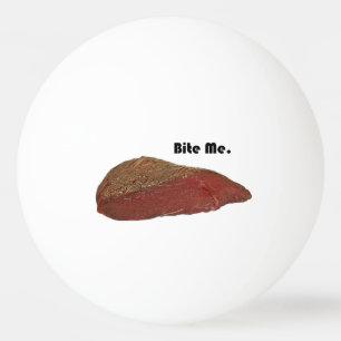 Bite me Funny Steak Beef Pun Joke Pingpongballen