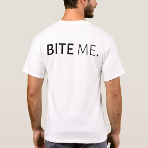BITE ME passief agressief sarcasme gekke grap T-shirt