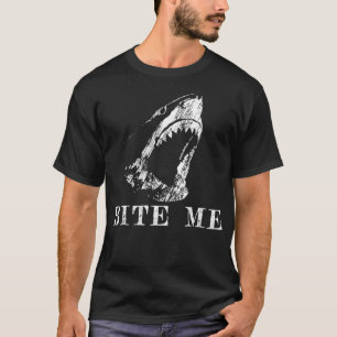 Bite Me Shark Funny Humor Sarcastisch Gezegde T T-shirt