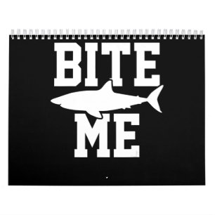 Bite Me - Shark Marine Biology Gift - Animal Ocean Kalender
