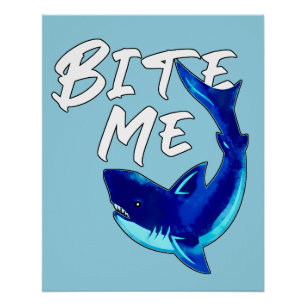 Bite me - Shark Perfect Poster