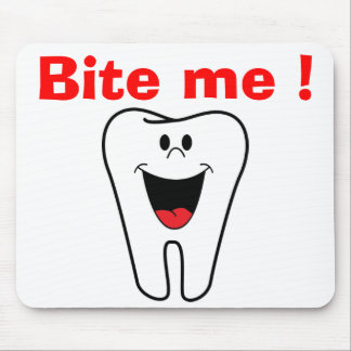 "BITE ME" TOOTH MUISMAT