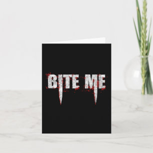 Bite Me Vampire Tanden Bloody Halloween Kaart