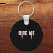 Bite Me Vampire Teeth Bloody Halloween Sleutelhanger (Voorkant)