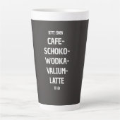 Bitte ein Café-Schoko-Wodka-Valium-Latte zum Mitne Latte Mok (Voorkant)