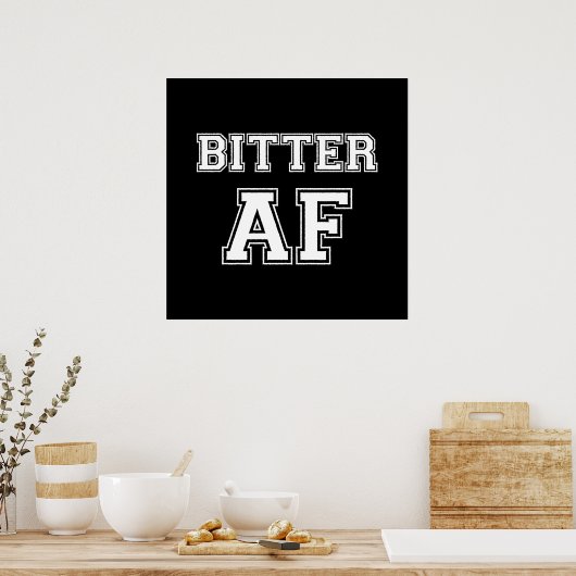 BITTER AF POSTER (Cuisine)