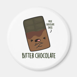 Bitter Chocolate Funny Snoep Pun Magneet