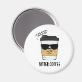 Bitter Coffee Funny Drink Pun Magneet (Voorkant / Achterkant)