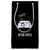 Bitter Coffee Funny Food Pun Dark BG Klein Cadeauzakje (Voorkant)