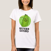 Bitter Gourd Funny Veggie Pun T-shirt (Voorkant)