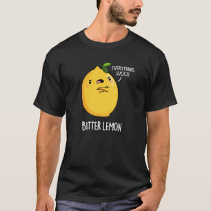 Bitter Lemon Funny Fruit Pun Dark BG T-shirt