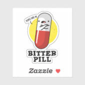 Bitter Pill Funny Medicine Pun Sticker (Vel)