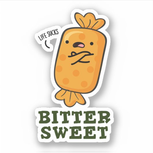 Bitter Sweet Funny Snoep Pun Sticker (Voorkant)