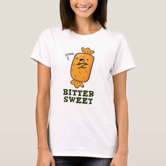 Bitter Sweet Funny Snoep Pun T-shirt (Voorkant)