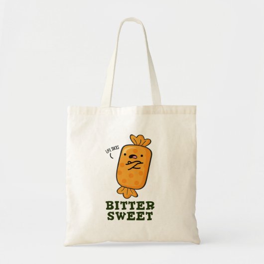 Bitter Sweet Funny Snoep Pun Tote Bag (Voorkant)