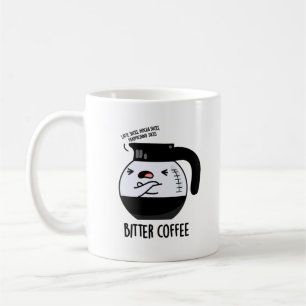 Bittere koffie grappig eten woordspeling koffiemok