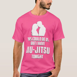 Bjj dit kan ons zijn, maar ik heb Jiu-Jitsu Funny T-shirt