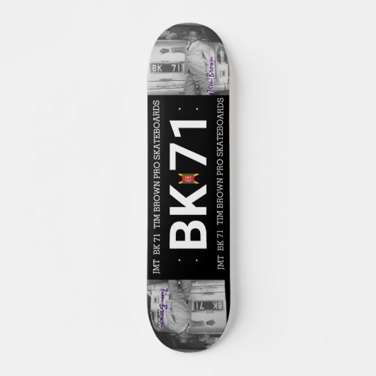 BK 71 TIM BROWN 7 3/4" Planche de skateboard (Devant)