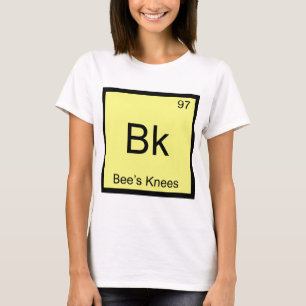 Bk - Bee's Knees Chemie Element Symbool Bee Tee T-shirt