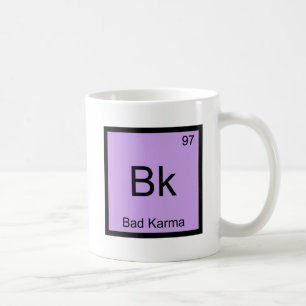 Bk - Slechte Karma Chemie Element Symbool Funny T- Koffiemok