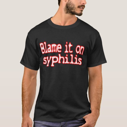Blaam het op syfilis — T-shirt (Voorkant)