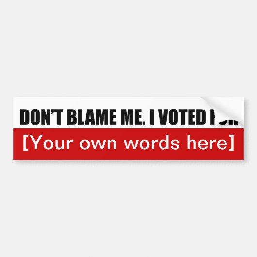 blaam-me-i-stemde-voor-sjabloon-02 bumpersticker (Voorkant)
