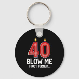 Blaas Me Ik Ben 40 Jaar Geworden Funny 40e Verjaar Sleutelhanger