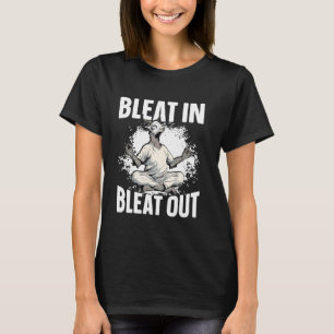 Blaat In Blaat Uit Voor Geit Yoga Liefhebber T-shirt