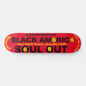 BLACK AMERICA SOUL OUT Skateboard (Horz)