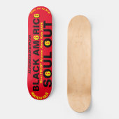 BLACK AMERICA SOUL OUT Skateboard (Recto)