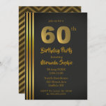 Black and Gold 60th Birthday Invitations<br><div class="desc">Vous aimerez ce thème noir et or avec des rayures d'or et des textures typographiques. Chevron noir et or sur le dos. Idéal pour une fête du 60e anniversaire !</div>