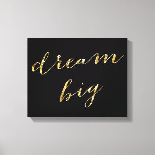 Black and Gold Foil Dream Big Wrapped Canvas 14x11