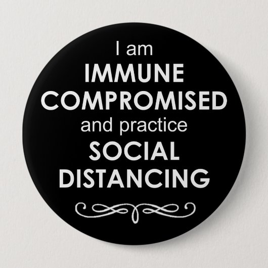 Black background Immune Compromised 4" Button (Voorkant)