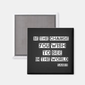 Black Be the Change Inspirerend Quote Magneet (Voorkant / Achterkant)