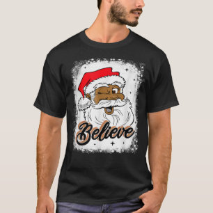 Black Believe Santa Claus African American Santa B T-shirt