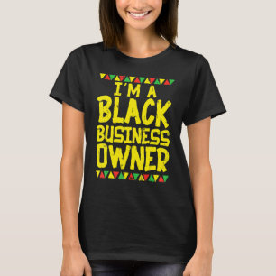 Black Business Owner Founder African American Prid T-shirt