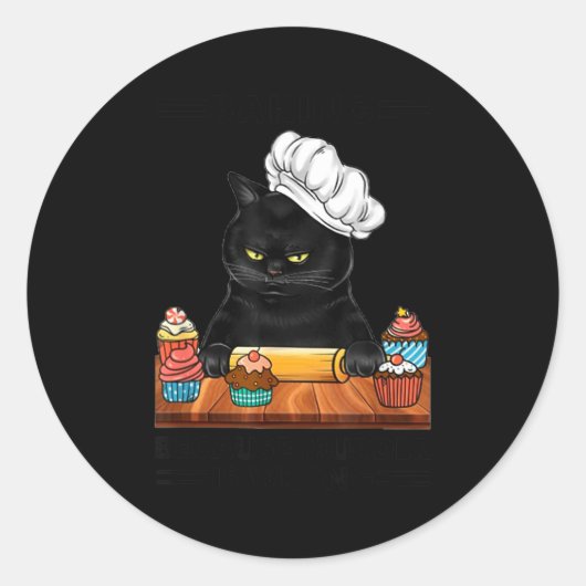 Black Cat Baking Because Murder Is Wrong Cat Lover Ronde Sticker (Voorkant)